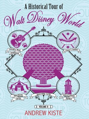 cover image of A Historical Tour of Walt Disney World, Volume 2